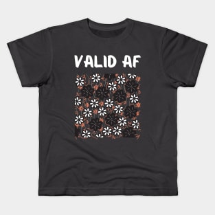 Valid AF Kids T-Shirt